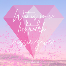 Afbeelding in Gallery-weergave laden, Wat is jouw lichtwerk gave/missie?